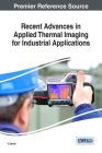 Recent Advances in Applied Thermal Imaging for Industrial Applications Cover Image