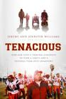 Tenacious: How God Used a Terminal Diagnosis to Turn a Family and a Football Team Into Champions By Jeremy Williams, Jennifer Williams, Robert Suggs Cover Image