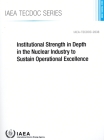 Institutional Strength in Depth in the Nuclear Industry to Sustain Operational Excellence Cover Image