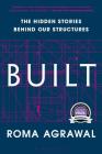 Built: The Hidden Stories Behind our Structures Cover Image