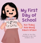 My First Day of School - Kuv Thawj Nub Moog Kawm Ntawv: Green Hmong By Tory Envy Cover Image