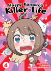 Happy Kanako's Killer Life Vol. 4 By Toshiya Wakabayashi Cover Image