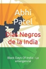 Dias Negros de la India: Black Days Of India: La emergencia By Kaul Peter (Translator), Abhi Patel Cover Image