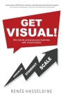 Get Visual!: Win clients and grow your business with visual models By Renée Hasseldine Cover Image