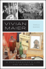 Vivian Maier: A Photographer's Life and Afterlife By Pamela Bannos Cover Image