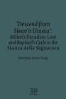 'Descend from Heav'n Urania': Milton's Paradise Lost and Raphael's Cycle in the Stanza della Segnatura (Els Monograph) By Mindele Anne Treip Cover Image