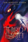 Third Earth: A YA Fantasy Adventure to the Dragon Planet By Cami Murdock Jensen, Adam McLain (Editor), Sarah Keele (Cover Design by) Cover Image