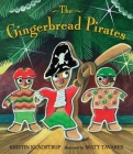 The Gingerbread Pirates By Kristin Kladstrup, Matt Tavares (Illustrator) Cover Image
