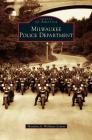 Milwaukee Police Department By Maralyn A. Wellauer-Lenius Cover Image