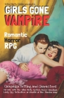 GiRLS GONE VAMPiRE: Romantic Horror RPG Cover Image