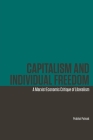 Capitalism and Individual Freedom: A Marxist Economic Critique of Liberalism By Prabhat Patnaik Cover Image