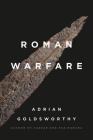 Roman Warfare By Adrian Goldsworthy Cover Image