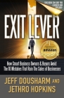 Exit Lever: How Smart Business Owners & Buyers Avoid The 10 Mistakes That Ruin the Sales of Businesses By Jethro Hopkins, Jeff Dousharm Cover Image