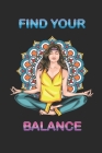 Find your Balance: Notizbuch A5 Kariert als Reisetagebuch für Yoga Meditation Training Mädchen Frauen Zen Chakra By W. Dream Picture Cover Image