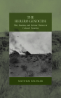 The Herero Genocide: War, Emotion, and Extreme Violence in Colonial Namibia (War and Genocide #31) By Matthias Häussler Cover Image