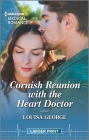 Cornish Reunion with the Heart Doctor By Louisa George Cover Image