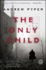 The Only Child By Andrew Pyper Cover Image