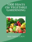 1000 Hints on Vegetable Gardening By Roger Chambers (Introduction by), Mae Savell Croy Cover Image