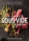 The Complete Sous Vide Cookbook: More Than 175 Recipes with Tips and Techniques Cover Image