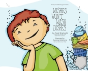 Wishes Won't Wash Dishes By Frank Shankwitz, Suzanne DeSimone (Illustrator) Cover Image