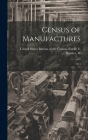 Census of Manufactures: 1914 By Estelle E. States Bureau of the Census Cover Image