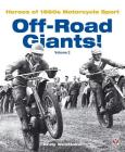 Off-Road Giants!:  Heroes of 1960s Motorcycle Sport, Vol. 2 Cover Image