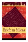 Briefe an Milena: Ausgewählte Briefe an Kafkas große Liebe Cover Image