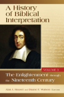 A History of Biblical Interpretation, Vol. 3: The Enlightenment Through the Nineteenth Century By Alan R. Hauser, Duane F. Watson Cover Image
