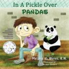 In A Pickle Over PANDAS By Melanie S. Weiss Cover Image
