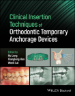 Clinical Insertion Techniques of Orthodontic Temporary Anchorage Devices Cover Image