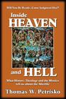 Inside Heaven and Hell: What History, Theology and the Mystics Tell Us about the Afterlife By Thomas W. Petrisko, Michael J. Fontecchio (Designed by) Cover Image