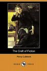 The Craft of Fiction (Dodo Press) By Percy Lubbock Cover Image