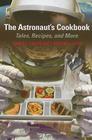 The Astronaut's Cookbook: Tales, Recipes, and More Cover Image
