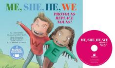 Me, She, He, We: Pronouns Replace Nouns! (Read) Cover Image