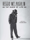 Reggio McLaughlin Tap Dance of Life By Reginald McLaughlin Cover Image
