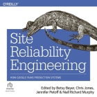 Site Reliability Engineering: How Google Runs Production Systems By Jennifer Petoff, Niall Richard Murphy, Chris Jones Cover Image