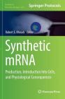 Synthetic Mrna: Production, Introduction Into Cells, and Physiological Consequences (Methods in Molecular Biology #1428) By Robert E. Rhoads (Editor) Cover Image