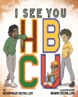 I See You HBCU By Keyshawn McMiller, Bryan McMillan (Illustrator) Cover Image