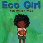 Eco Girl By Ken Wilson-Max, Jade Wheeler (Read by) Cover Image