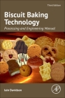 Biscuit Baking Technology: Processing and Engineering Manual By Iain Davidson Cover Image