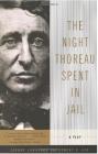 The Night Thoreau Spent in Jail: A Play Cover Image