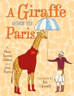 A Giraffe Goes to Paris By Mary Tavener Holmes, John Harris, Jon Cannell (Illustrator) Cover Image
