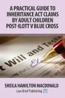 A Practical Guide to Inheritance Act Claims by Adult Children Post-Ilott v Blue Cross Cover Image