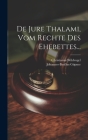 De Jure Thalami, Vom Rechte Des Ehebettes... Cover Image
