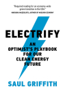 Electrify: An Optimist's Playbook for Our Clean Energy Future Cover Image