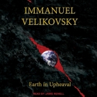 Earth in Upheaval By Immanuel Velikovsky, Jamie Renell (Read by) Cover Image