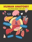 Human Anatomy Coloring Book for Kids: Human Body Activity Book By Kenzie Publishing Cover Image