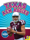 Texas A&m Aggies (Inside College Football) By Margaret Weber Cover Image