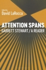 Attention Spans: Garrett Stewart, a Reader Cover Image