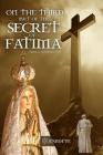 On the Third Part of the Secret of Fatima: Second Printing Cover Image